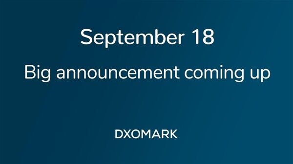DxOMark将于9月18日公布重磅消息 iPhone 11系列或上榜